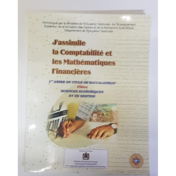 J'ASSIMILE LA COMPTABILITE LES MATHS FIN 1 BAC ECONOMIE
