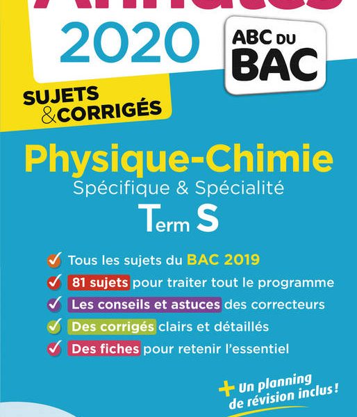 Annales Bac 2020 Physique-Chimie Spécifique Et Spécialité Term S – Sujets et Corrigés