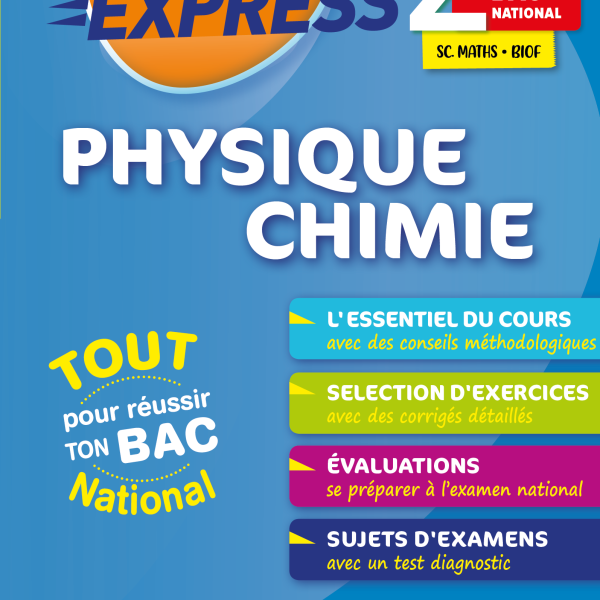 BAC EXPRESS-2BAC PHYSIQUE CHIMIE SC.MATHS