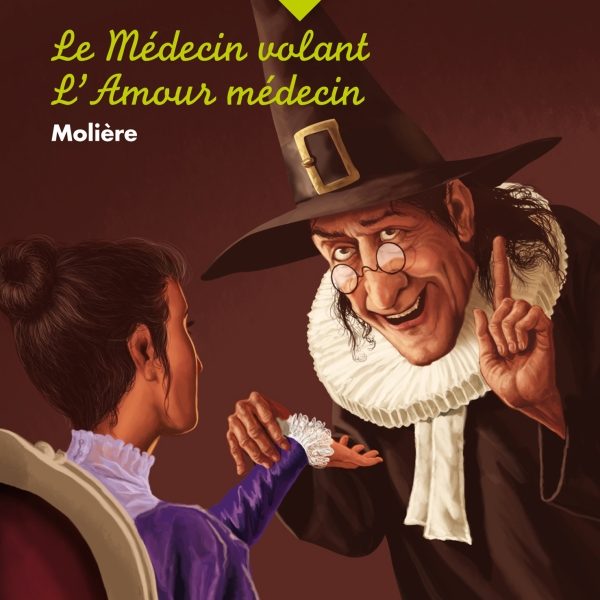 LE MEDECIN VOLANT / L'AMOUR MEDECIN - MOLIERE