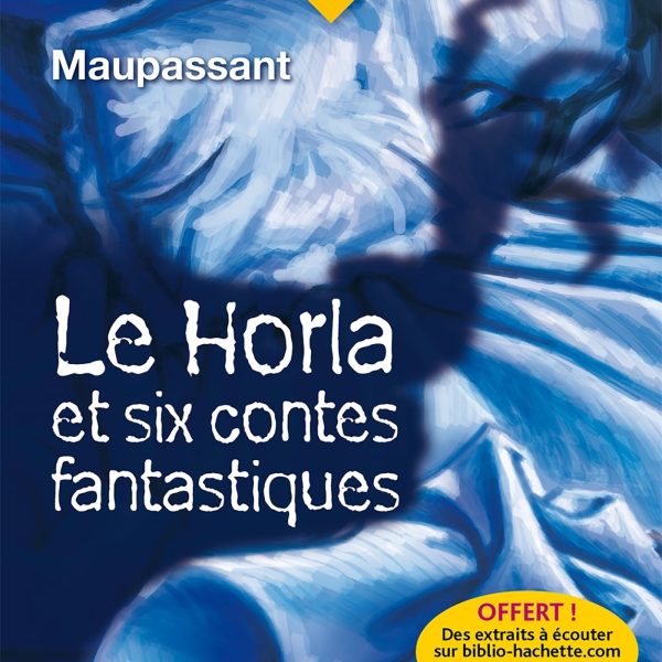 LE HORLA ET SIX CONTES FANTASTIQUES - GUY DE MAUPASSANT