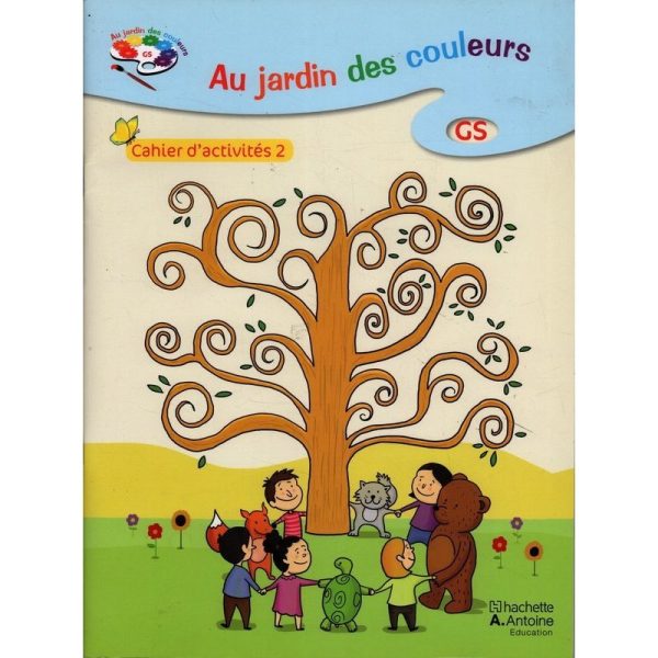 AU JARDIN DES COULEURS GS CAHIER D'ACTIVITES 2 -A.ANTOIN-