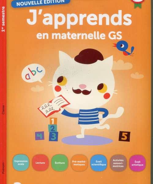 J'APPRENDS EN MATERNELLE G.S 1ER SEMESTRE -CDPL-