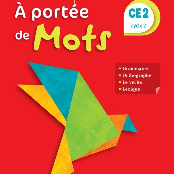 LE NOUVEL A PORTEE DE MOTS CE2 -HACHETTE-
