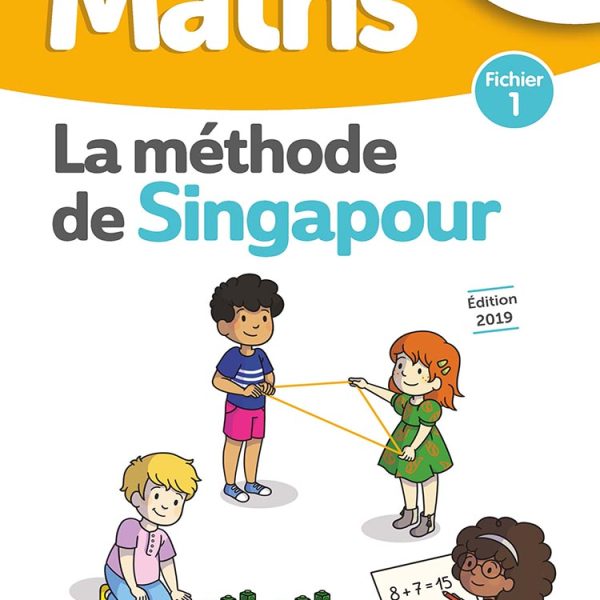 LA METHODE DE SINGAPOUR MATHEMATIQUES FICHIER1 CP
