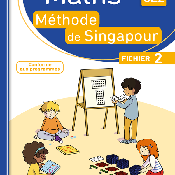 MATHS METHODE DE SINGAPOUR CE2 FICHIER 2