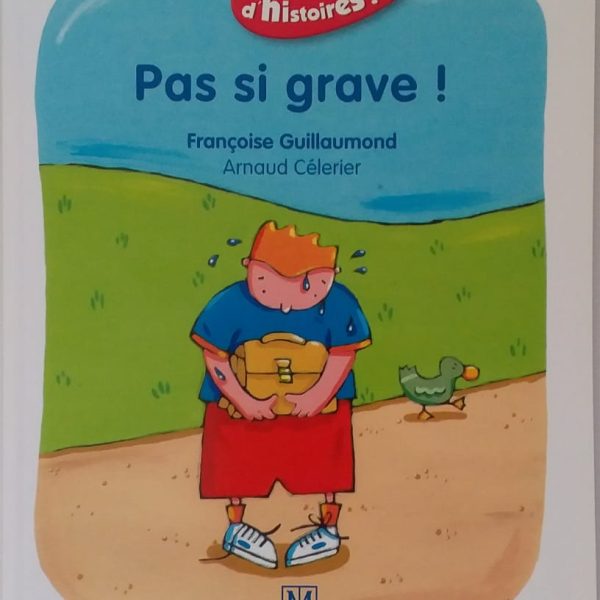 PAS SI GRAVE !-QUE D'HISTOIRES! (MAGNARD)