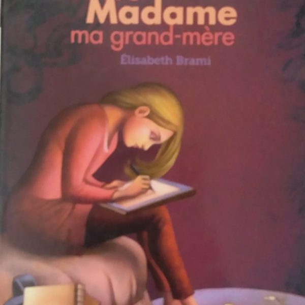 CHERE MADAME MA GRAND-MERE
