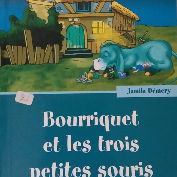 BOURRIQUET ET LES TOIS PETITES SOURIS