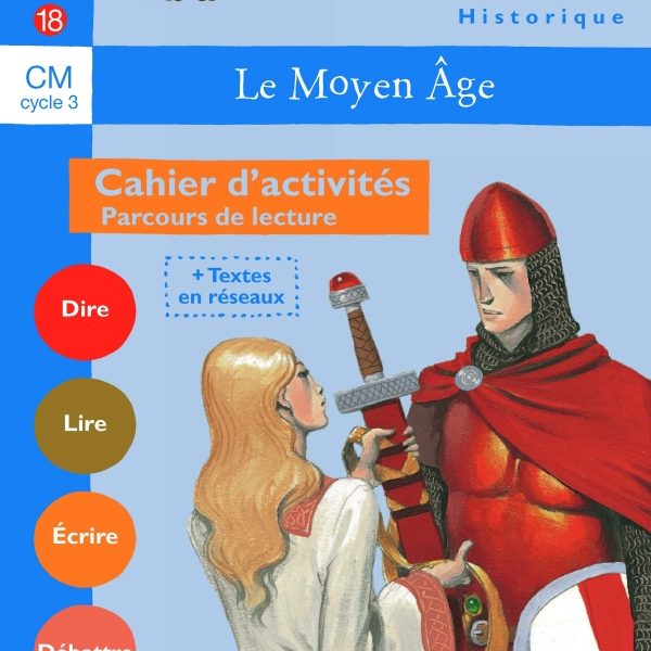 N°18: Le moyen Age : Cahier d'activité: