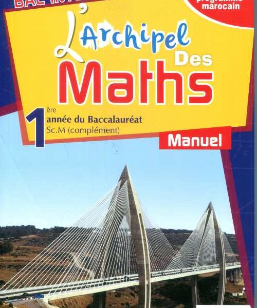 L'ARCHIPEL DES MATHS 1BAC SC.MATHS COMPLEMENT-MOYNIER-