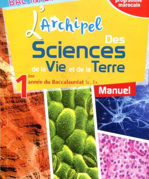 L'ARCHIPEL SCIENCES DE LA VIE ET LA TERRE 1BAC SC.EX -MOYNER-