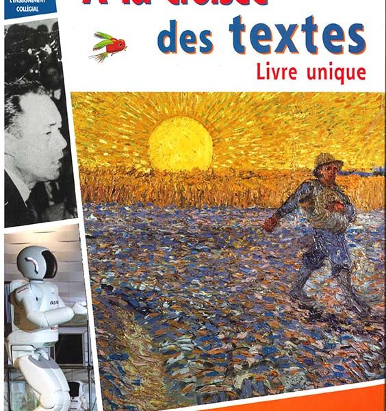A LA CROISEE DES TEXTES 3EME LIVRE-A.ANTOINE-