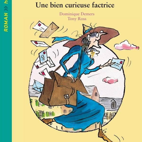 UNE BIEN CURIEUSE FACTRICE - CE2 ED. 2017