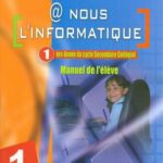 @ nous l'informatique 1ère année du cycle secondaire collégial.Manuel de l'élève