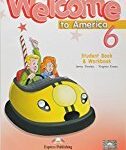 Welcome to America 6 Student's Book & Workbook