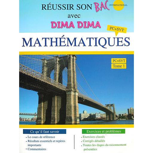 5B61112553802995D20RC3A9ussir20son20Bac20avec20Dima20Dima20MathC3A9matiques20PC2BSVT20International20T1.jpg Réussir son Bac avec Dima Dima Mathématiques PC+SVT International T1 – Image 1