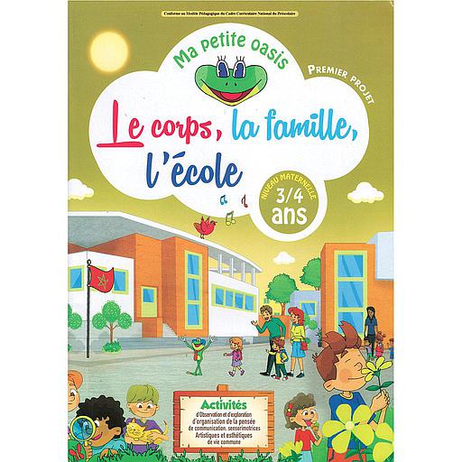 5B97899206237045D20Ma20petite20oasis203-420premier20projet20le20corps2Cla20famille2Cl27C3A9cole.jpg Ma petite oasis 3/4 premier projet le corps,la famille,l'école – Image 1