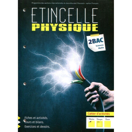 5B97899207882745D20Etincelle20Physique20Chimie202C3A8me20Bac20Sc-Maths201-220-20Cahier20d27activitC3A9s.jpg Etincelle Physique Chimie 2ème Bac Sc-Maths 1/2 - Cahier d'activités – Image 1
