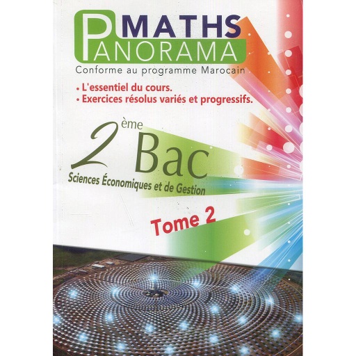 5B97899542876205D20Panorama20maths202C3A8me20Bac20sciences20C3A9conomiques20et20de20gestion20Tome202.jpg Panorama maths 2ème Bac sciences économiques et de gestion Tome 2 – Image 1
