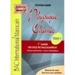 Physique Chimie Tome 1 - 1 ère année Bac Sc.exp - Sc.Math - Bac International Marocain