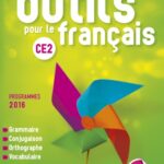 Les nouveaux outils pour le français CE2 Manuel 2016