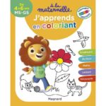A la maternelle, j’apprends en coloriant MS-GS