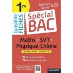 Spécial Bac Compil de Fiches Maths-Physique-Chimie-SVT 1re Bac 2022