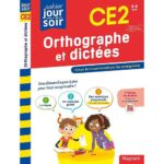 Cahier du jour/cahier du soir Orthographe et dictées CE2