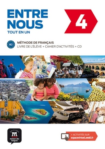 5BMDL3479405D20Entre20nous20420B220tout20en20un2020-20Livre20de20l27C3A9lC3A8ve202B20cahier20d27activitC3A9s.jpg Entre nous 4 B2 tout en un - Livre de l'élève + cahier d'activités – Image 1