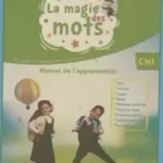 Pack, La magie des mots CM1 (Manuel + Cahier d’activités + Cahier d’écriture)