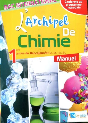 5BMOY0756475D20L27archipel20de20Chimie201re20Bac20-20Sc.20Maths20-20Sc.jpg L'archipel de Chimie 1re Bac - Sc. Maths / Sc. Exp - Manuel – Image 1