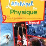 L'archipel de physique 2ème Bac SC/M - SC/PC