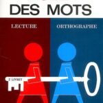 La clé des mots - Lecture, orthographe - 2e livret