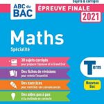 Annales ABC du Bac 2021 - Maths Spécialité Terminale