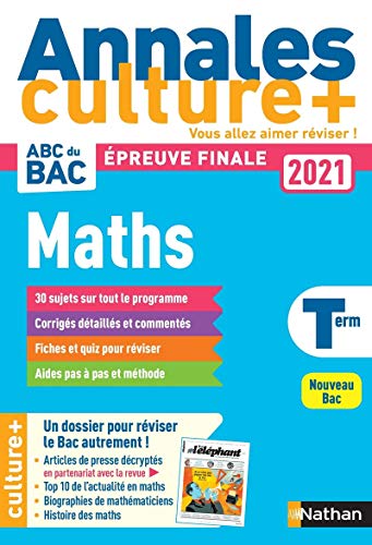 5BNAT1575395D20Annales20Culture2B20-20ABC20du20Bac20202120-20Maths20Terminale.jpg Annales Culture+ - ABC du Bac 2021 - Maths Terminale – Image 1