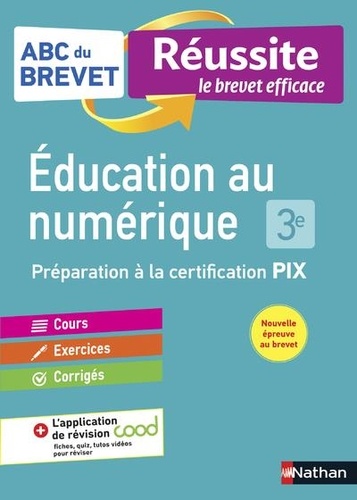 5BNAT1575565D20C389ducation20au20numC3A9rique203e20-20ABC20du20Brevet20RC3A9ussite20-20PrC3A9paration20C3A020la20certification20PIX.jpg Éducation au numérique 3e - ABC du Brevet Réussite - Préparation à la certification PIX – Image 1