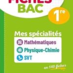 Ma compil fiches Bac - Mathématiques, Physique-Chimie, SVT 1re Mes spécialités