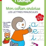 T'choupi mon cahier ardoise effaçables Les lettres minuscules