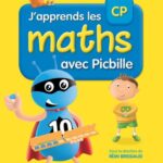J'apprends les maths CP avec Picbille  - Programme 2016