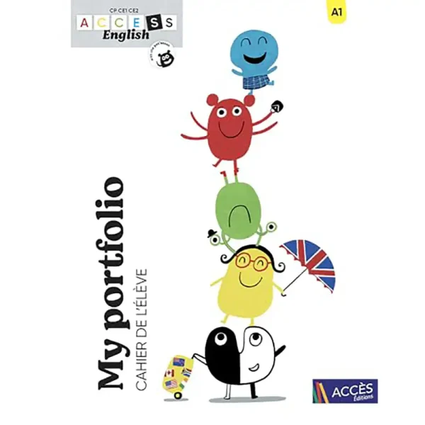 ACCESS ENGLISH CP CE1 CE2 MY PORTFOLIO CAHIER DE L’EL