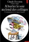A hurler le soir au fond des collèges. L'Enseignement de la langue française