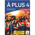 A plus 4 B1  - Méthode de français pour adolescents - NE