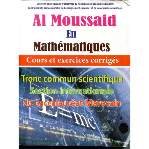 Al20Moussaid20En20MathC3A9matiques20cours20et20exercices20corrigC3A9s20TC.jpg Al Moussaid En Mathématiques cours et exercices corrigés TC – Image 1