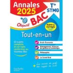 Annales Tout-en-un Tle STMG Objectif Bac - 43 sujets complets et corrigés conformes au nouveau Bac