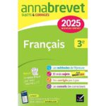 Annales du brevet Annabrevet 2025 Français 3e  - Sujets & Corrigés