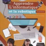 Apprendre L'Informatique et La Robotique au primaire - Niveau 5