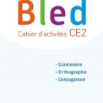 Bled CE2 - Cahier d'activités