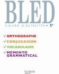 Bled Cahier d'activités 5e Nouvelle édition 2010