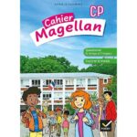 Cahier Magellan CP  - Questionner le temps et l'espace, explorer le monde